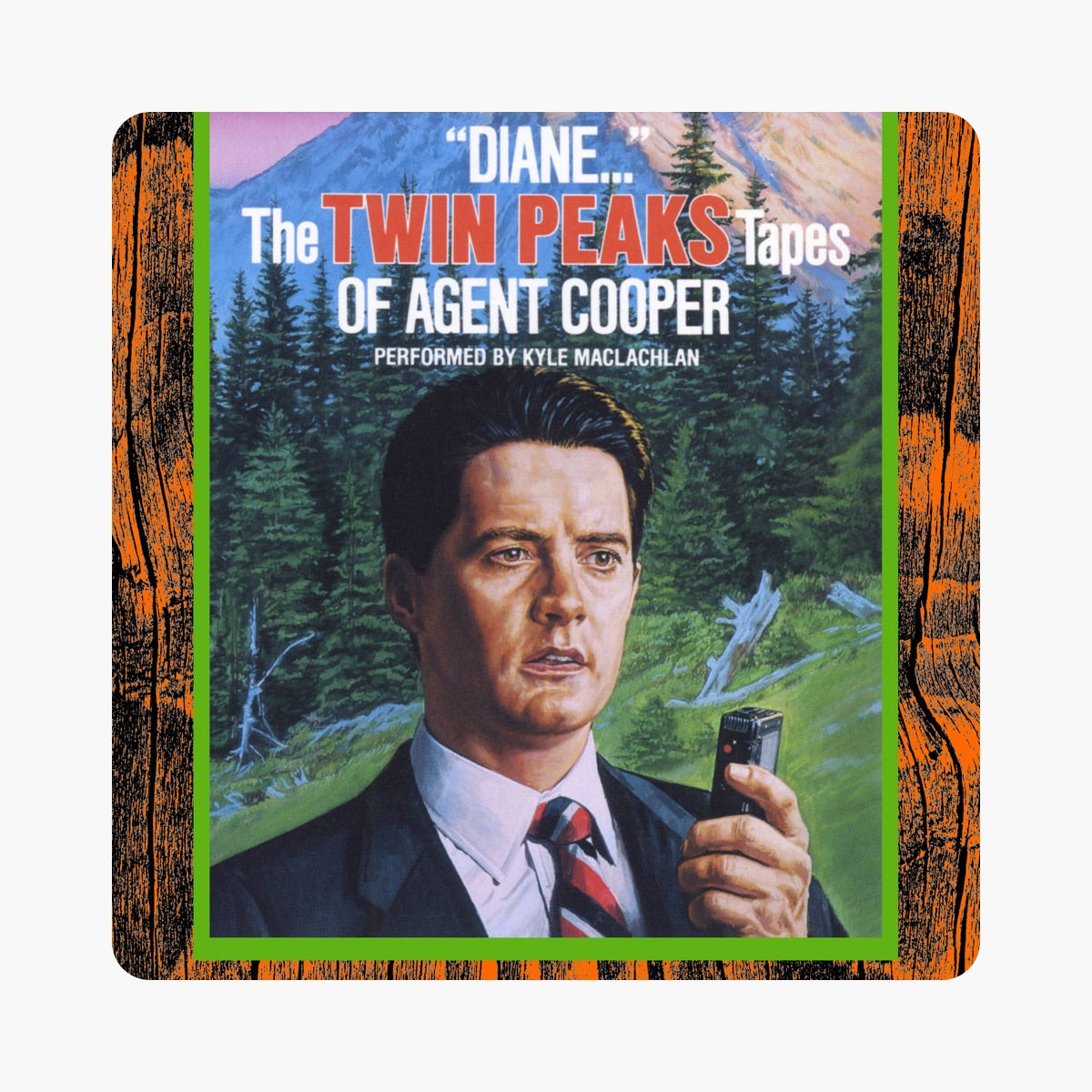 Kyle MacLachlan - Diane... The Twin Peaks Tapes Of Agent Cooper