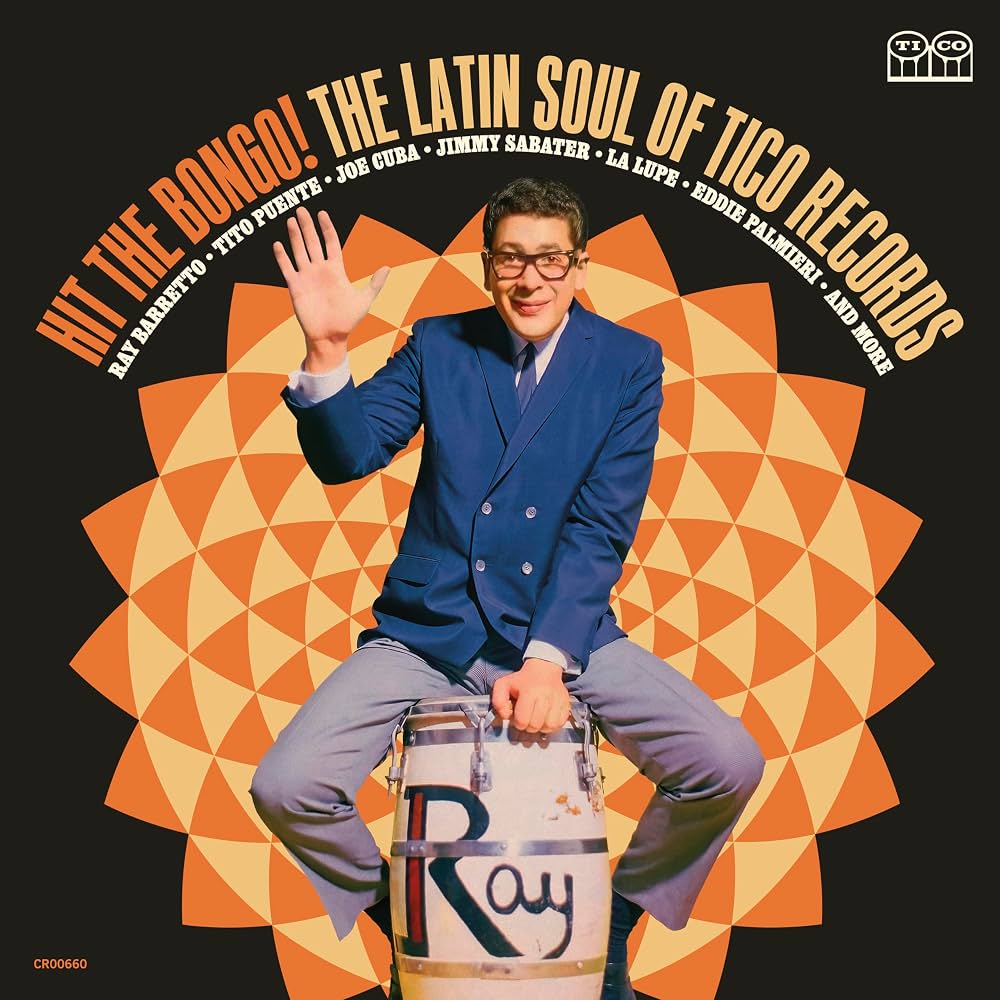 Hit The Bongo! The Latin Soul of Tico Records