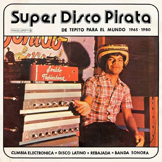 Super Disco Pirata - De Tepito Para El Mundo (1963 - 1980)