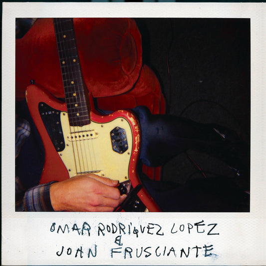 Omar Rodriguez Lopez & John Frusciante