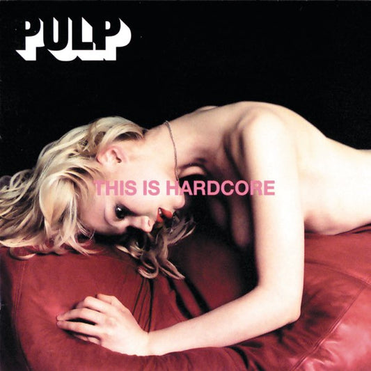 Pulp - This Is Hardcore (2LP Gatefold)