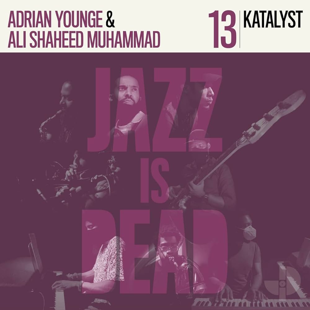 Jazz is Dead 013 - Katalyst / Adrian Younge / Ali Shaheed Muhammad