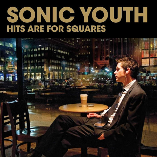 Sonic Youth - Hits Are For Squares (RSD 2LP Gold)