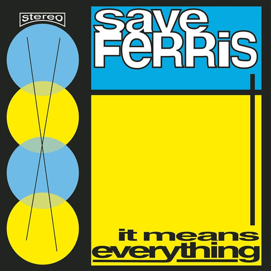 Save Ferris - It Means Everything (First Pressing Black/Yellow/Blue Squad Vinyl Limited to 300 Copies)