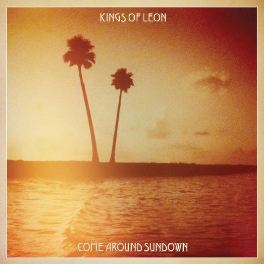 Kings of Leon - Come Around Sundown