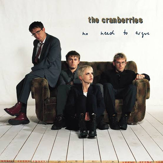 The Cranberries - No Need to Argue (Deluxe 2LP)