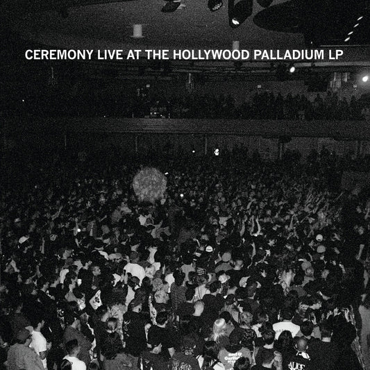 Ceremony - Live At The Hollywood Palladium (Limited 100 Copies Colored Grey Marbled)