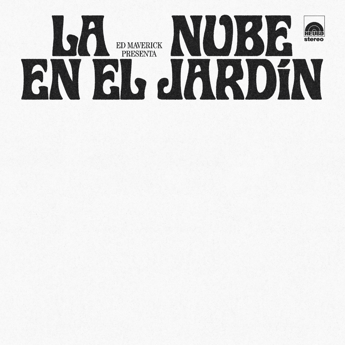 Ed Maverick - La Nube En El Jardin (Vinyl White & Black)