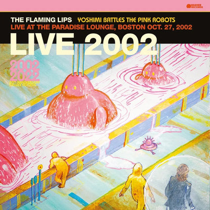 The Flaming Lips - Yoshimi Battles The Pink Robots (Live at the Paradise Lounge, Boston Oct. 27, 2002)