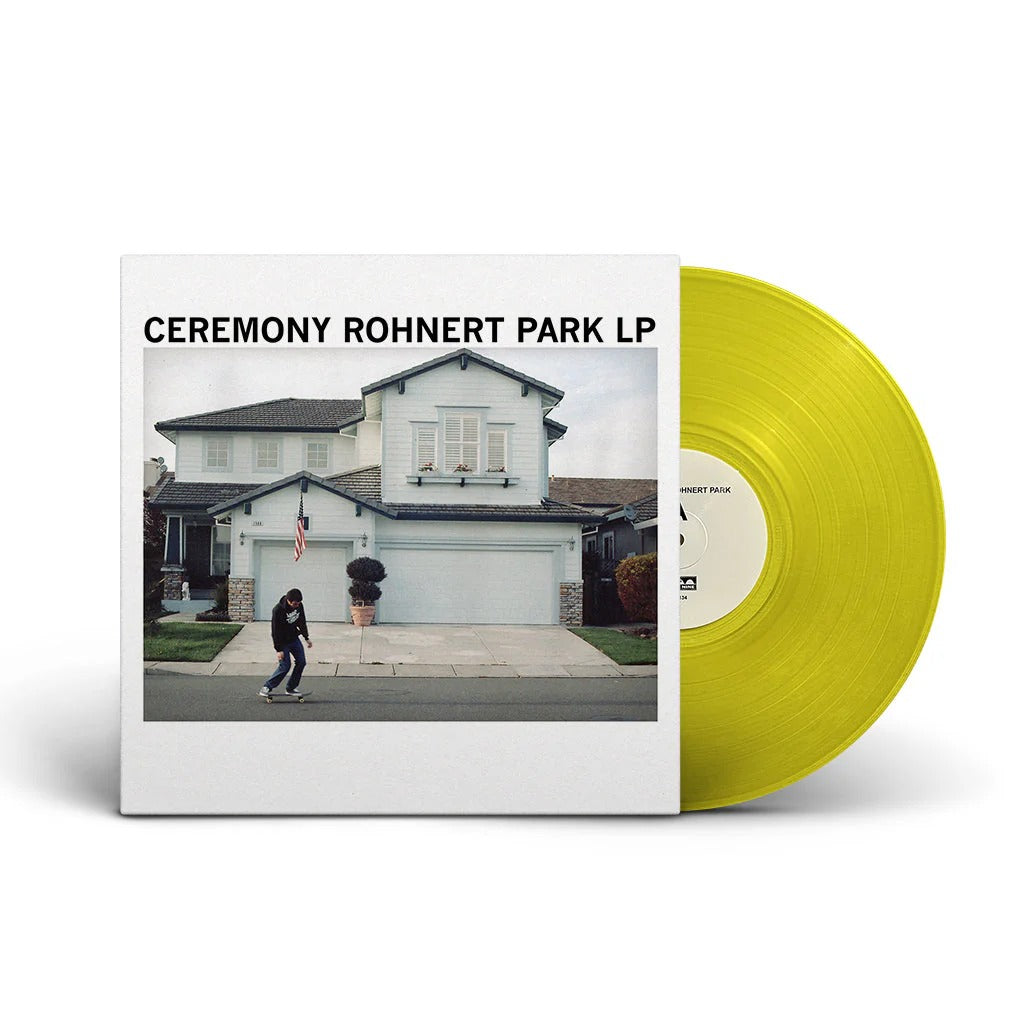 Ceremony - Rohnert Park (Yellow Vinyl)