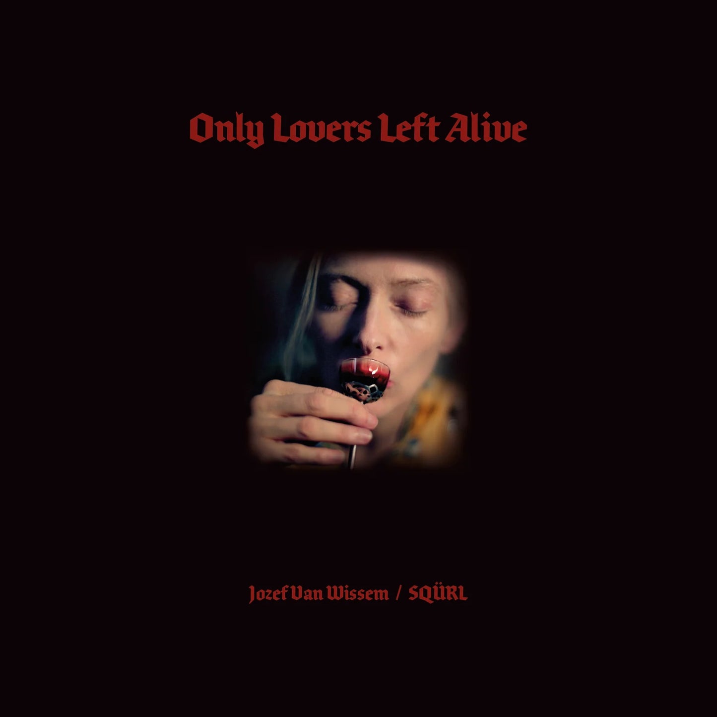 Only Lovers Left Alive OST SQÜRL & Jozef Van Wissem (2LP Red Colored)